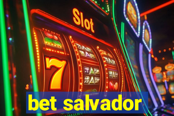 bet salvador